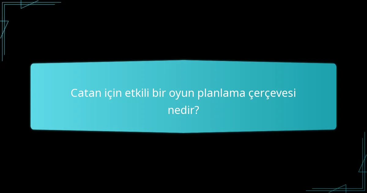 Oyuncular Catan turnuvasına nasıl hazırlanabilir?