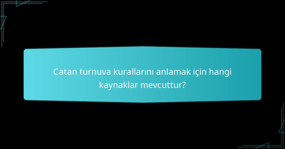 Catan turnuvalarında oyuncu davranışları için beklentiler nelerdir?