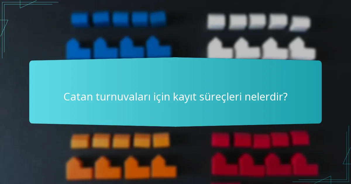 Catan turnuvaları için takımlar nasıl oluşturulur?
