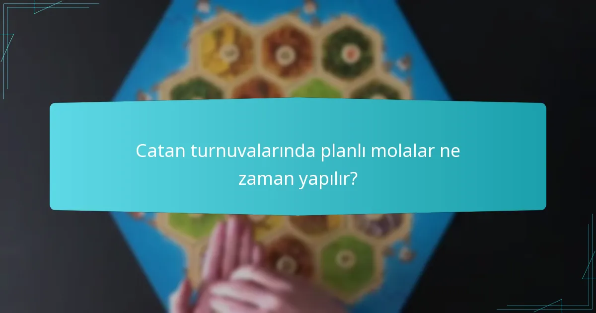 Catan turnuvaları için etkinlik takvimi nasıl yapılandırılmıştır?