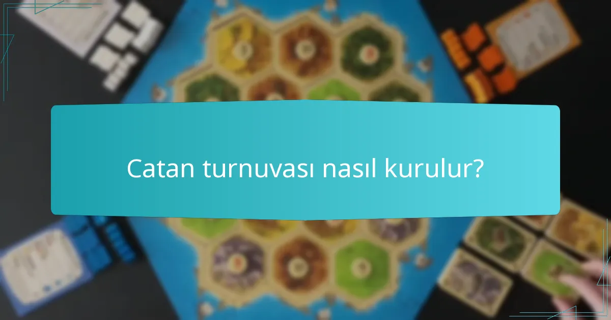 Catan turnuvası nasıl kurulur?