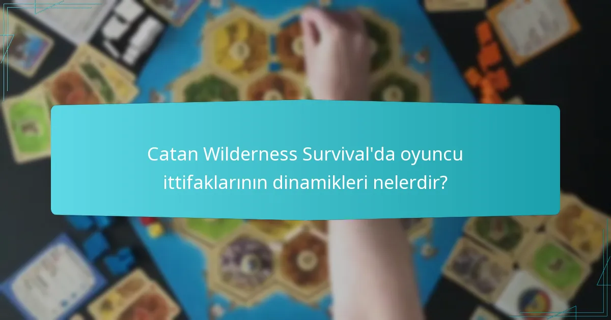 Catan Wilderness Survival oyunundaki yaygın tuzaklar nelerdir?