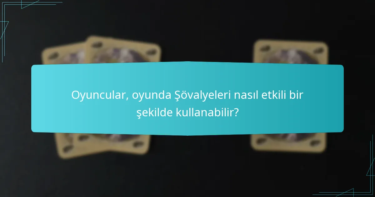 Şövalye kullanımını etkisiz hale getiren savunma stratejileri nelerdir?