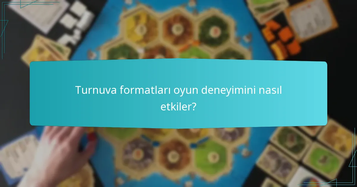 Turnuva formatları oyun deneyimini nasıl etkiler?